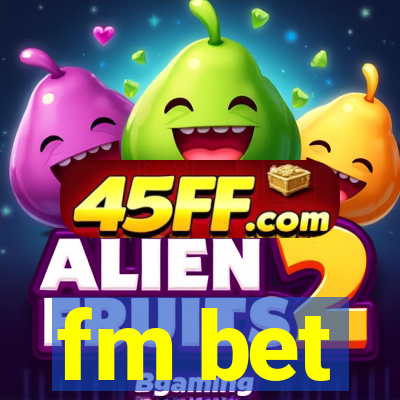 fm bet